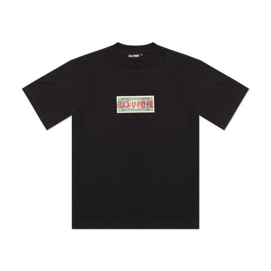 FUCK U PAY ME Tee